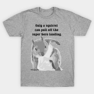 Super Squirrel T-Shirt